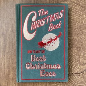 The Christmas Book - How to Have the Best Christmas Ever by Juliana Foster HC 2007 preloved