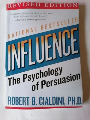 Influence: The Psychology of Persuasion Robert B. Cialdini （2nd Edotion )