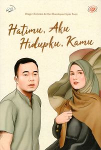 NOVEL HATIMU AKU . HIDUPKU KAMU