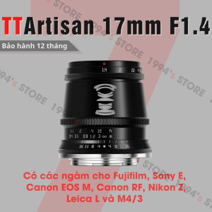 Ống kính TTArtisan 17mm F1.4 siêu rộng khẩu độ lớn cho Fujfilm Sony Canon M Canon RF Leica L Nikon Z M4/3