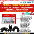 Slide Piece Beat Fi Original , Slide Piece Scoopy Fi ,  Piece Slide Beat Street , Slide Piece Vario 110 Ori , Slide Piece Vario 110 Fi , Slide Piece Beat Carbu Ori , Slide Piece , Scoopy Carbu Spacy Karbu , Original. 