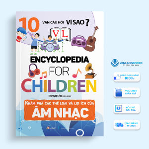 Sách - 10 Vạn Câu Hỏi Vì Sao - Khám Phá Các Thể Loại và Lợi Ích Của Âm Nhạc-Vanlangbooks