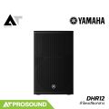 YAMAHA DHR12 ลำโพงมีแอมป์ในตัว Class-D กำลังขับ 1000 วัตต์ 12 นิ้ว 2 ทาง มี DSP ในตัว AT Prosound. 