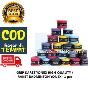 GRIP KARET YONEX HIGH QUALITY / RAKET BADMINTON YONEX - 1 pcs