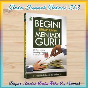 Begini Seharusnya Menjadi Guru Panduan Lengkap Metodologi Pengajaran Cara Rasulullah DARUL HAQ