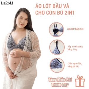 Áo Lót Bầu Sau Sinh Cho Bé Bú Mút Mỏng Lớp Lót Kín Đáo Hàng Thiết Kế Ladali (Có Bigsize)
