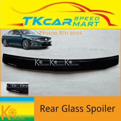 [READY STOCK] PROTON S70 ALL NEW 2024 ( KURUMA ) 10 CM WIDTH HIGH QUALITY HIGH QUALITY REAR GLASS SPOILER