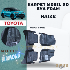 Karpet mobil 5D TOYOTA RAIZE - 2 Baris Mangkok Car Mat EVA FOAM Premium-DIAMOND