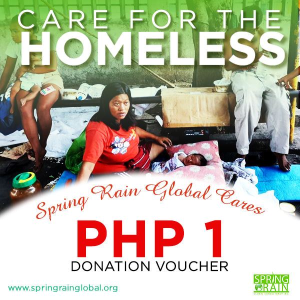 Spring Rain Global: Care for the Homeless Php 1 Donation Voucher ...