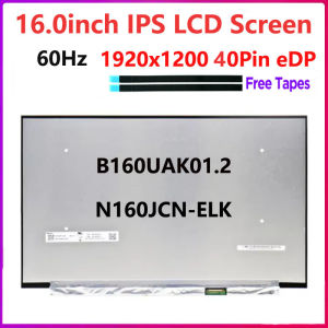 16.0 Laptop LCD Touch Screen N160JCN-ELK B160UAK01.2 Display Matrix 1920x1200 40pins Display Panel