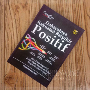 Dahsyatnya kekuatan berpikir positif by Norman Canfield
