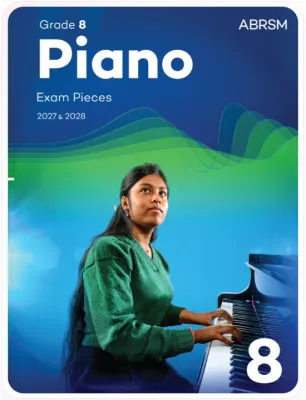 Piano Exam Pieces 2027 & 2028 ABRSM Grade 8