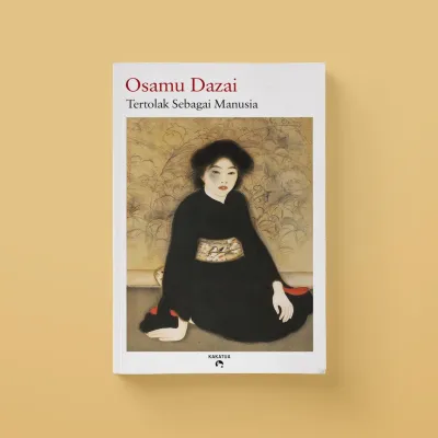 Osamu Dazai - Tertolak Sebagai Manusia (No Longer Human)