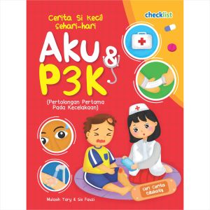 Buku Edukasi Anak & P3K: Cerita si Kecil Sehari-hari Aku dan P3K