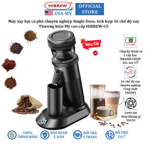 Máy xay cà phê chuyên nghiệp Single Dose tích hợp 36 chế độ xay thương hiệu Mỹ HiBREW G5 - Hàng Chính Hãng (BH 1 NĂM)