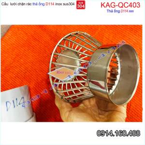 Cầu chắn rác lưới đế thấp KAG-QC403- thả ống D114 mm quả Cầu thoát nước mưa SUS304 inox dày cao cấp