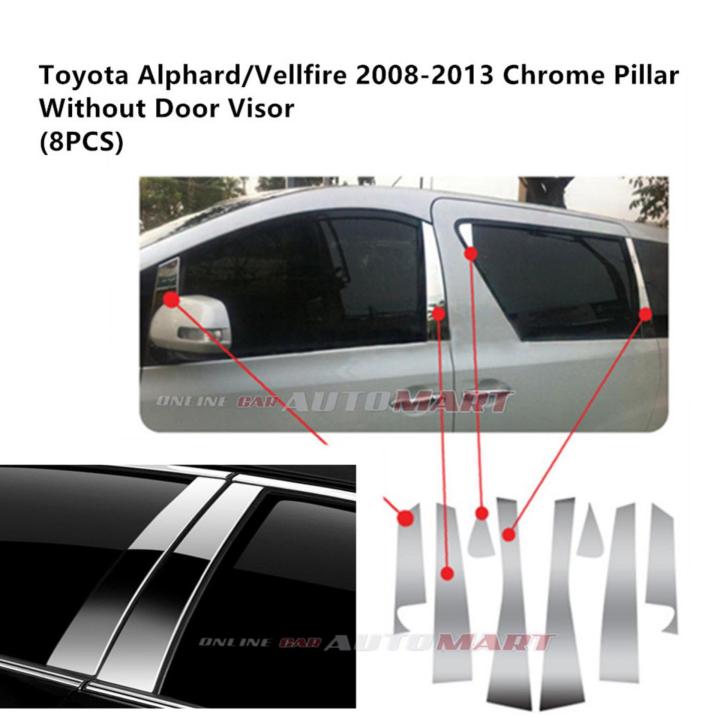 Toyota Alphard Yr 2008 - Car Chrome Door Window Pillar Trim Panel 