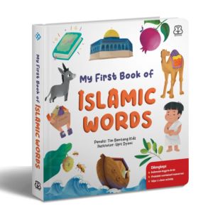 Bentang Kids - Buku Anak My First Book of Islamic Words Boardbook - Anak 0-5 Tahun Indonesia - Arab - Inggris - Millennia