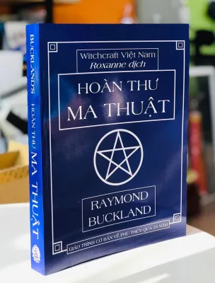 Sách Hoàn Thư Ma Thuật (Thuật Phù Thuỷ Toàn Thư) – Raymond Buckland
