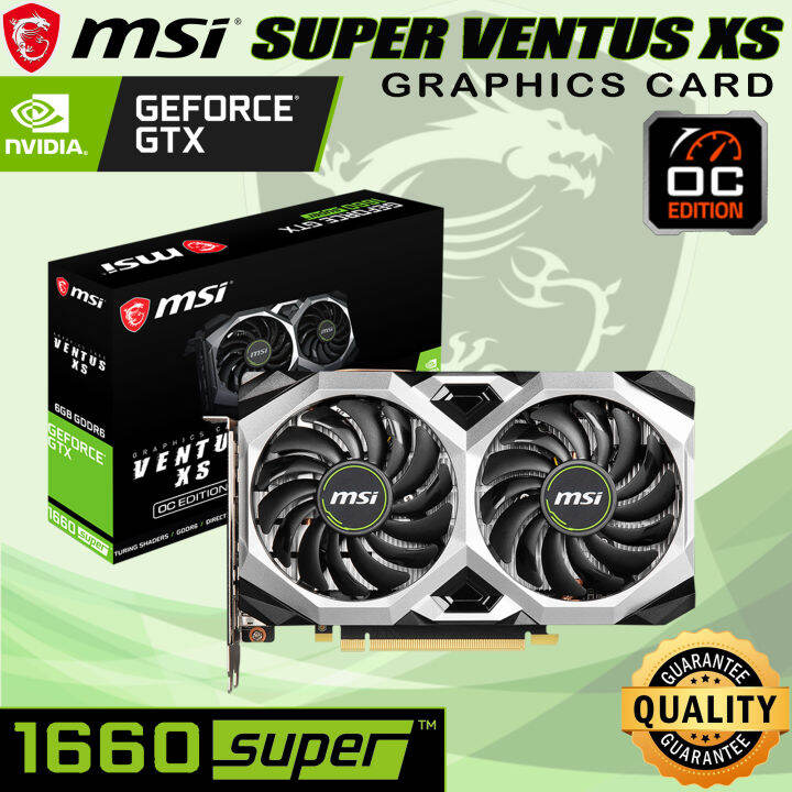 msi GeForce GTX 1660 SUPER VENTUS XS OC Edition NVIDIA PCI Express x16 3.0  6GB GDDR6 2 Fans Graphics Card for Desktop | Lazada PH