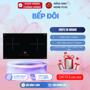 Bếp từ đôi Chefs EH-DIH668 3700W kính Schott Ceran Booster 3000W Inverter tiết kiệm điện