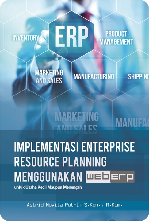 Buku Implementasi Enterprise Resource Planning Menggunakan Web Erp Untuk Usaha Kecil Maupun Menengah