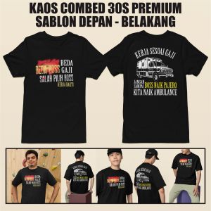 BA250 Kaos Kata Kata Beda Boss Beda Gaji Salah Pilih Boss Kerja Bakti - Kerja Sesuai Gaji Jangan Sampai Boss Naik Pajero Kita Naik Ambulance