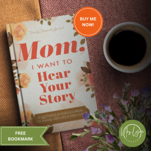 Mom I Want to Hear Your Story by Jeffrey Mason