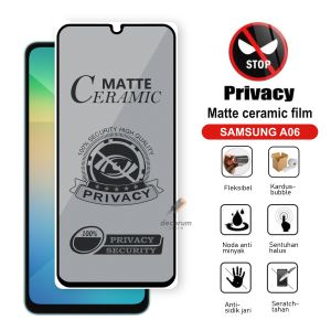 Tempered Glass Samsung A06 Layar Privacy Ceramic Matte