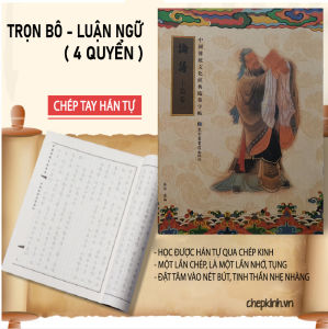 Vở Chép Luận Ngữ chữ Hán in mờ - bộ 4 quyển - học tiếng Trυng qua Chép sách Nho gia nổi tiếng của cổ nhân chepkinh.vn