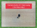 Camera trước A11 Sam sung ( Zin tháo máy). 