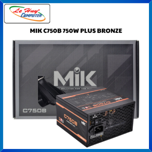 Nguồn Máy Tính MIK C750B 750W PLUS BRONZE - Hàng Chính Hãng