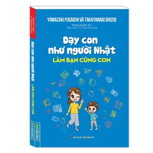 Sách - Dạy Con Như Người Nhật - Làm Bạn Cùng Con (Bìa Mềm)