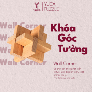 Đồ chơi khóa gỗ Wall corner Yuca Puzzle - Góc tường Thử thách giải đố thông minh Hack não Trí tuệ Đồ chơi Tư duy Xếp hình 3D