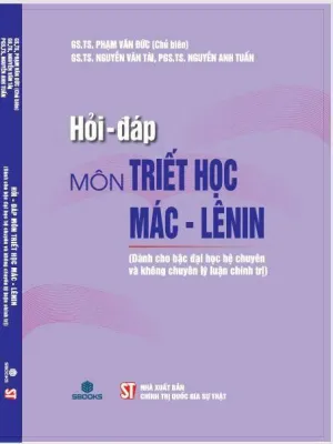 Sách - Hỏi – đáp môn Triết học Mác – Lênin (Dành cho bậc đại học hệ chuyên và không chuyên lý luận chính trị)