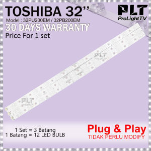 TOSHIBA 32 LAMPU TV 32PU200EM / 32PB200EM  LED TV BACKLIGHT 32PU200 32PB200