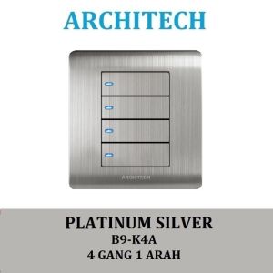 ARCHITECH PLATINUM B9-K4A SILVER Sakelar/Saklar/CETEK 4 Gang 1Arah LED