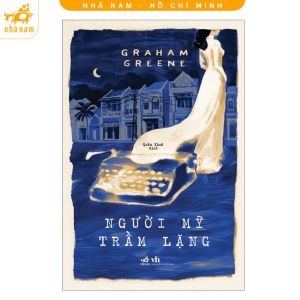Sách - Người Mỹ trầm lặng (Graham Greene) (Nhã Nam HCM)