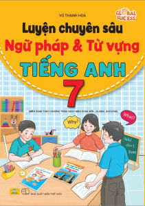 Sách - Luyện Chuyên Sâu Ngữ Pháp Và Từ Vựng Tiếng Anh 7 - Biên soạn theo chương trình SGK mới Global Success - ndbooks