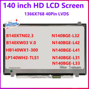 14 inch Laptop LCD Screen B140XTN02.3 B140XW03 V.0 HB140WX1-300 LP140WH2-TLS1 N140BGE-L32 L42 L41 L31 L33 LB2 Display Panel