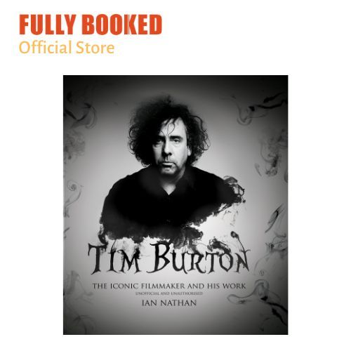 Tim Burton The Iconic Filmmaker and His Work (Hardcover) Lazada PH