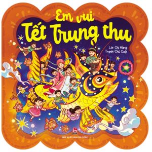 Em vui Tết Trung Thu - Sách tranh thiếu nhi (bìa mềm) Kim Đồng
