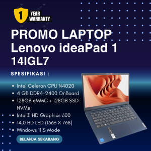 Promo Laptop Ideapad 1 14IGL7 / Intel Celeron CPU N4020 / Ram 4GB DDR4 / 128GB eMMC+128GB SSD NVMe / 14" HD / Windows 11 Original / Wifi 6 / Garansi 1 Tahun