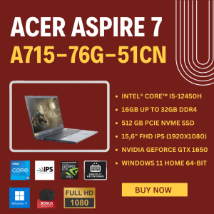 PROMO LAPTOP TERMURAH ACER ASPIRE 7 A715-76G-51CN / RAM 32GB / SSD 512GB / 156"FHD IPS / i5-12450H / FINGERPRINT / BACKLIGHT KEYYBOARD / NVIDIA GEFORCE GTX 1650 / WIN 11 ORIGINAL