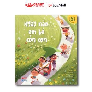 Sách - Thơ tập nói ca dao hát ru - Ngày nào em bé cỏn con - Crabit Kidbooks