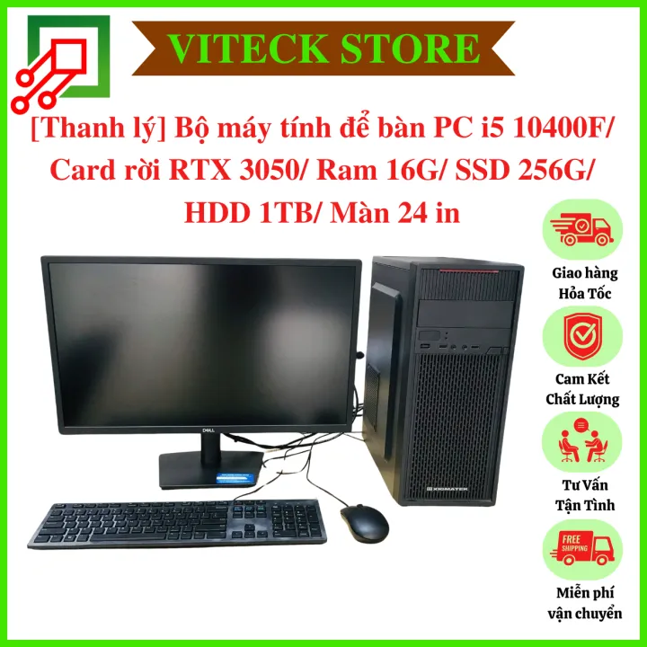 [Thanh lý] Bộ máy tính để bàn PC i5 10400F/ Card rời RTX 3050/ Ram 16G/ SSD 256G/ HDD 1TB/ Màn 24 in