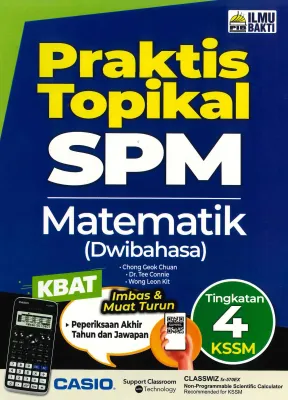 ILMU BAKTI PRAKTIS TOPIKAL SPM MATEMATIK (DWIBAHASA) TINGKATAN 4 KSSM - 9789670000169