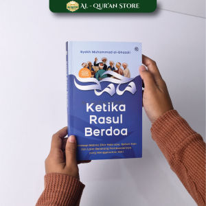 Original Buku Ketika Rasul Berdoa Meresapi Makna Zikir Nabi SAW Karya Syekh Muhammad Al-Ghazali QAF