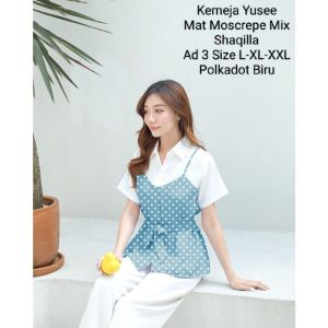 Atasan Kemeja Casual Wanita Kekinian Lengan Pendek Motif Floral dan Polkadot/Kemeja Wanita Yusee 3 Ukuran L-XL-XXL Matt Moscrepe Mix Shaqilla