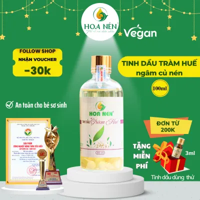 Tinh Dầu Tràm Nguyên Chất Ngâm Củ Nén 100ml - Hoa Nén - Giảm ho khò khè long đờm giữ ấm cho bé - Vegan